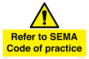 Refer to SEMA Code of practice